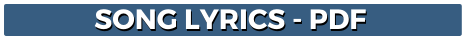 Lyrics for Songs